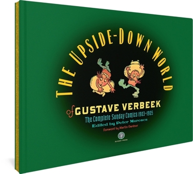 Hardcover The Upside-Down World of Gustave Verbeek: The Complete Sunday Comics 1903-1905 Book