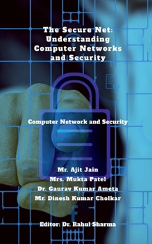 Paperback The Secure Net: Understanding Computer Networks and Security: Computer Network and Security Book