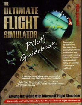 Paperback Ultimate Flight Simulator Guidebook [With Global Maps, Planes, Trip Planners, Shareware] Book