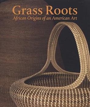 Paperback Grass Roots: African Origins of an American Art Book