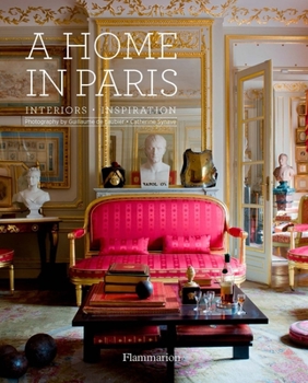 Hardcover A Home in Paris: Interiors, Inspiration Book