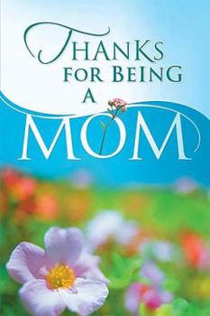 Hardcover Thanks for Being a Mom Book