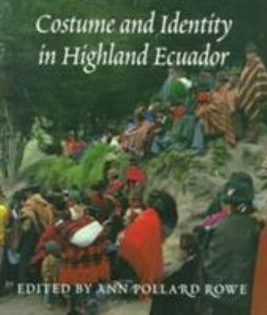 Paperback Costume and Identity in Highland Ecuador Book