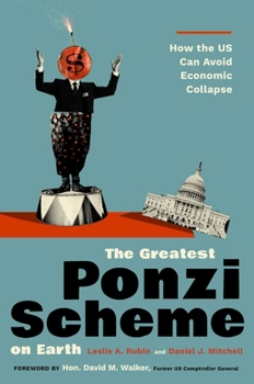 Hardcover The Greatest Ponzi Scheme on Earth: How the Us Can Avoid Economic Collapse Book