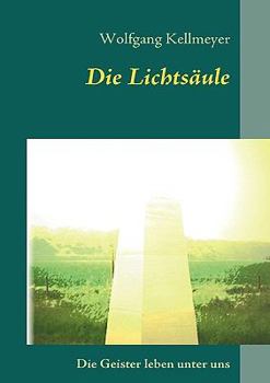 Paperback Die Lichtsäule: Geister leben unter uns!! [German] Book