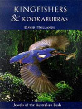 Hardcover Kingfishers and Kookaburras: Jewels of the Australi Book