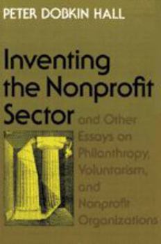 Paperback Inventing the Nonprofit Sector: And Other Essays on Philanthropy, Voluntarism, and Nonprofit Organizations Book