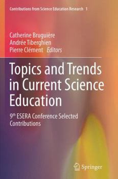 Paperback Topics and Trends in Current Science Education: 9th Esera Conference Selected Contributions Book