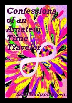 Paperback Confessions of an Amateur Time Traveler Book