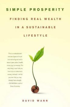 Paperback Simple Prosperity: Finding Real Wealth in a Sustainable Lifestyle Book