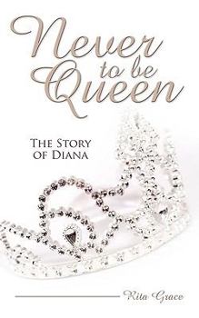 Paperback Never to Be Queen: The Story of Diana Book