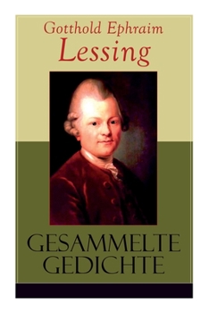 Paperback Gesammelte Gedichte: Orpheus, An den Horaz, Salomon, An eine kleine Schöne, Das Paradies, Der Sonderling, Der 24ste Jenner in Berlin, Der alte und der [German] Book