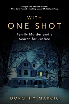 Paperback With One Shot: Family Murder and a Search for Justice Book