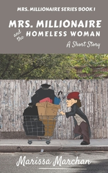 Paperback Mrs. Millionaire and the Homeless Woman: Book 1 Book