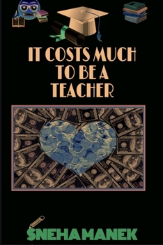Paperback It Costs Much to Be a Teacher Book