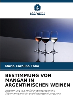 Paperback Bestimmung Von Mangan in Argentinischen Weinen [German] Book