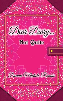 Paperback Dear Diary...Not Quite Book
