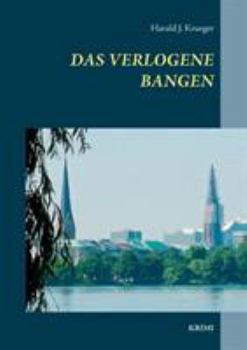 Paperback Das verlogene Bangen: Krimi [German] Book