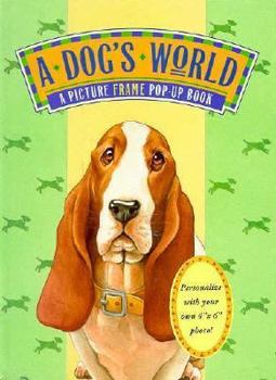Hardcover A Dog's World: Picture Frame Pop-Up Book