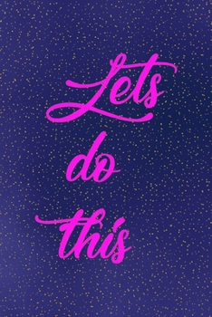 Lets do this: All Purpose 6x9 Blank Lined Notebook Journal Way Better Than A Card Trendy Unique Gift Sparkles New Year