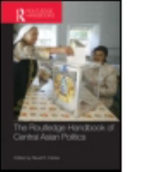 Hardcover Routledge Handbook of Central Asian Politics Book