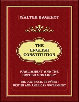 The English Constitution - Book  of the Cambridge Texts in the History of Political Thought