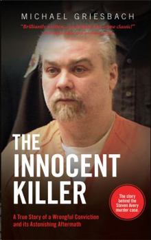 Paperback The Innocent Killer: A True Story of a Wrongful Conviction and Its Astonishing Aftermath Book