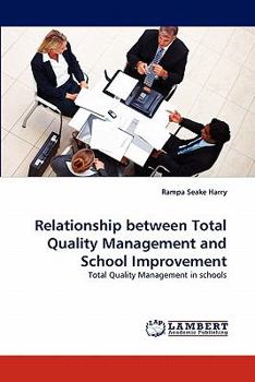 Paperback Relationship Between Total Quality Management and School Improvement Book