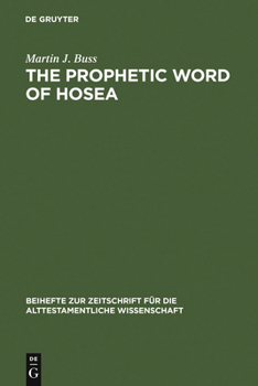 Hardcover The Prophetic Word of Hosea: A Morphological Study Book