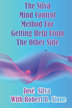 Paperback The Silva Mind Control Method for Getting Help From the Other Side Book