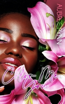 Color Me, You: A Novella