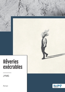 Paperback Rêveries exécrables [French] Book