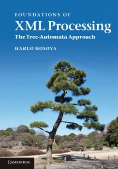 Hardcover Foundations of XML Processing: The Tree-Automata Approach Book