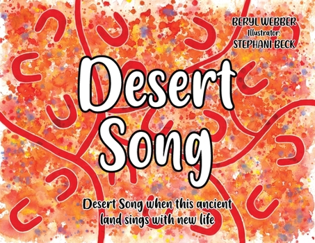 Paperback Desert Song: Desert Song when this ancient land sings with new life Book