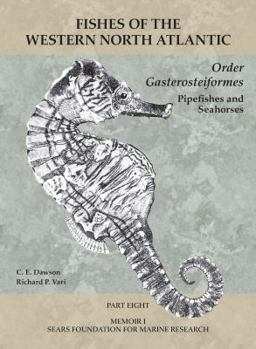 Order Gasterosteiformes: Part 8 - Book  of the Fishes of the Western North Atlantic