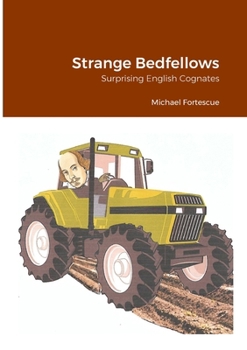 Paperback Strange Bedfellows: Surprising English Cognates Book