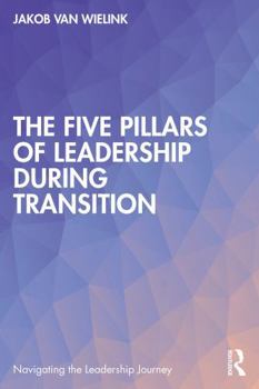 Paperback The Five Pillars of Leadership During Transition Book