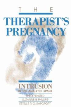 Paperback The Therapist's Pregnancy: Intrusion in the Analytic Space Book