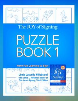 Paperback The Joy of Signing Puzzle Book 1: Have Fun Learning to Sign Book