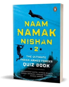 Paperback Naam, Namak, Nishan 2: The Ultimate Indian Armed Forces Quiz Book