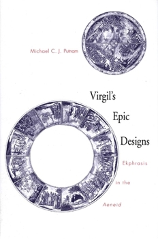 Hardcover Virgil's Epic Designs: Ekphrasis in the Aeneid Book