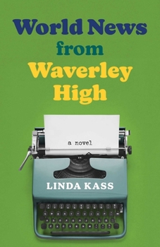 World News from Waverley High: A Novel