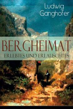 Paperback Bergheimat: Erlebtes und Erlauschtes Book