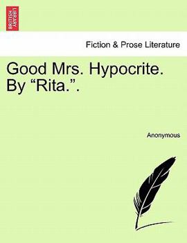 Paperback Good Mrs. Hypocrite. by Rita.. Book