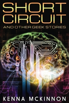 Paperback Short Circuit: And Other Geek Stories [Large Print] Book