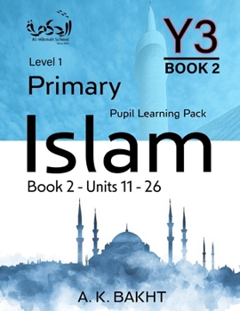 Paperback Primary Islam - Year 3 - Pupil Learning Book 2: Children's Islamic Studies - Level/Grade 1 Book