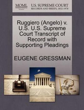 Paperback Ruggiero (Angelo) V. U.S. U.S. Supreme Court Transcript of Record with Supporting Pleadings Book