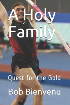 Paperback A Holy Family: Quest for the Gold Book