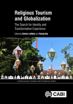 Hardcover Religious Tourism and Globalization: The Search for Identity and Transformative Experience Book