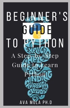 Paperback Beginner's Guide to Python: A Step-by-Step Guide to Learn Python Book